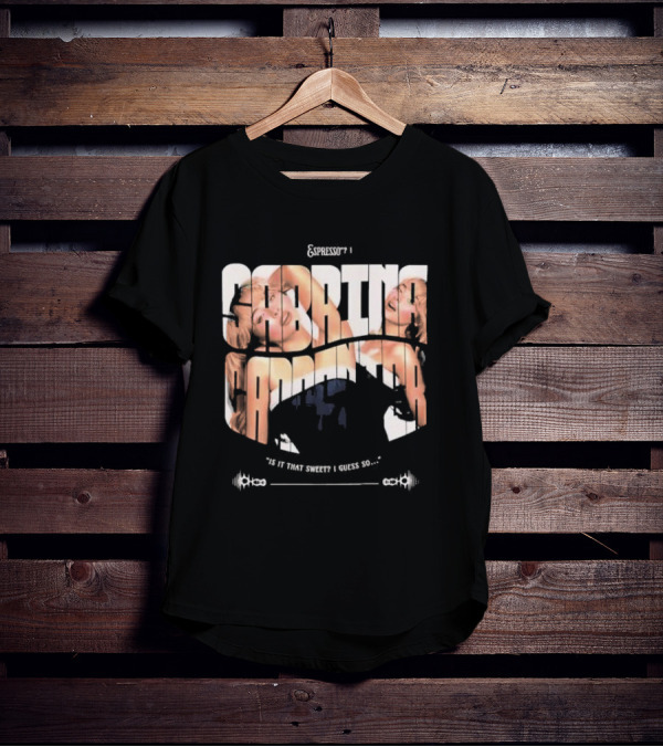 Espresso I Sabrina Carpenter Is It That Sweet I Guess So T-Shirt