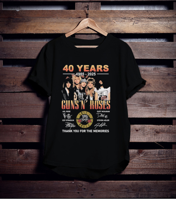 40 Years 1985-2025 Guns N’ Roses Thank You For The Memories Axl Rose Slash Duff McKagan Izzy Stradlin Steven Adler T-Shirt