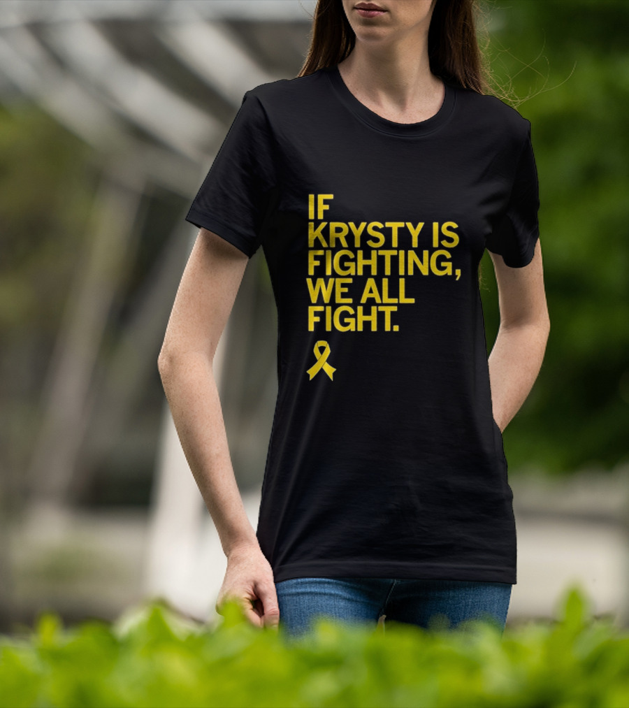 If Krysty Is Fighting We All Fight Yellow Ribbon Support T-Shirt