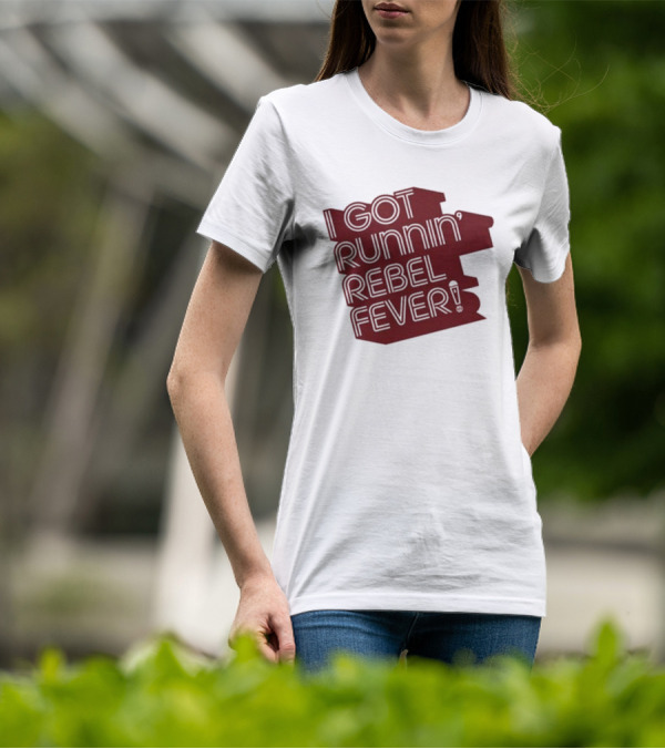 I Got Runnin’ Rebel Fever T-Shirt