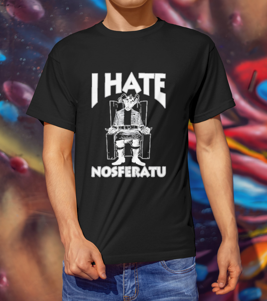 I Hate Nosferatu Anti-Nosferatu Attire T-Shirt