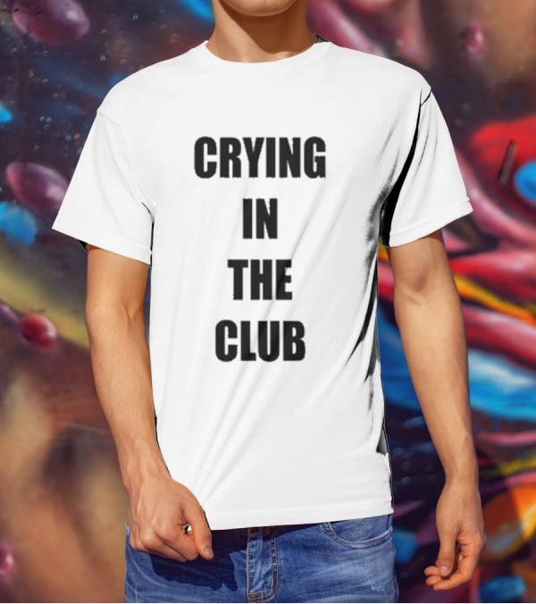 Crying In The Club Black Text T-Shirt