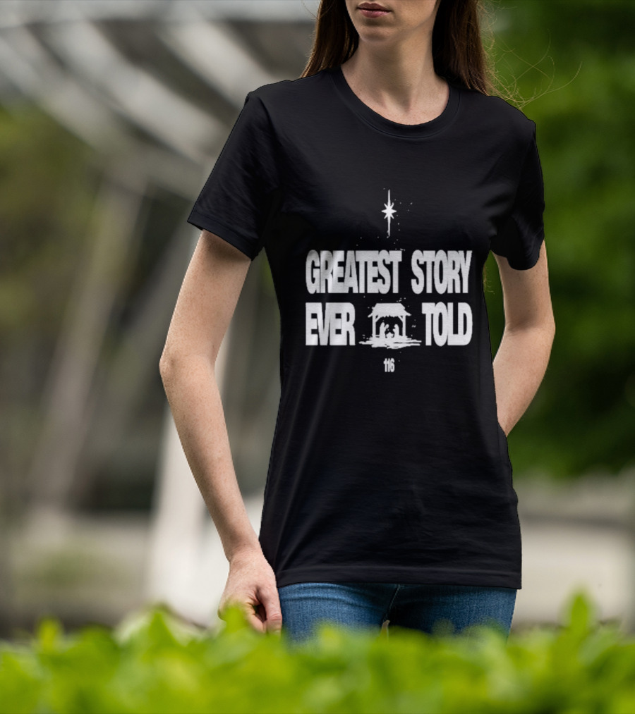 Greatest Story Ever Told Manger Nativity Scene Star 116 T-Shirt