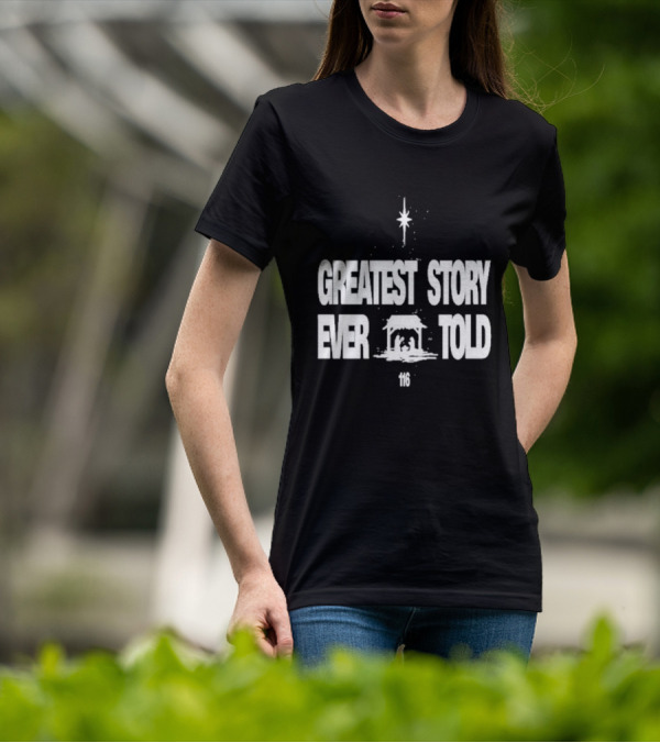 Greatest Story Ever Told Manger Nativity Scene Star 116 T-Shirt
