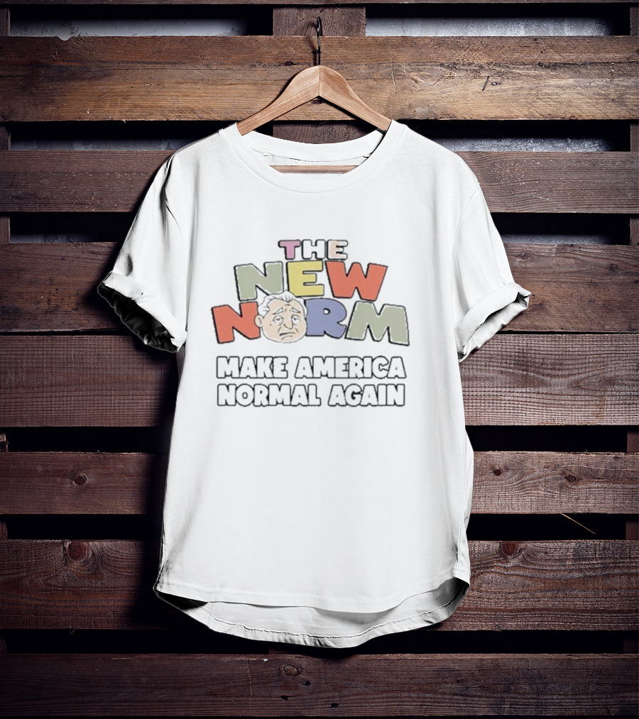 THE NEW NORM MAKE AMERICA NORMAL AGAIN T-Shirt