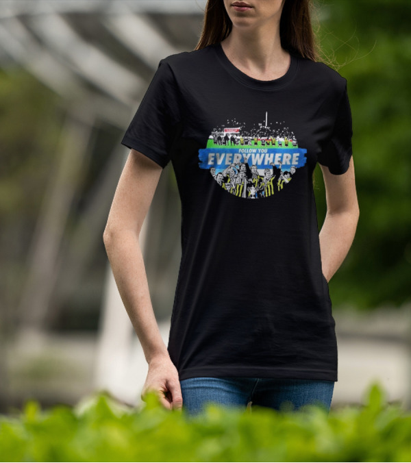 Follow You Everywhere Football Fan Celebration Crowd Scene T-Shirt