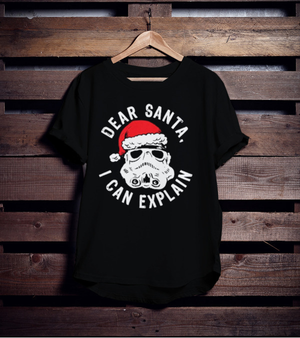 Star Wars Stormtrooper Christmas Dear Santa I Can Explain T-Shirt