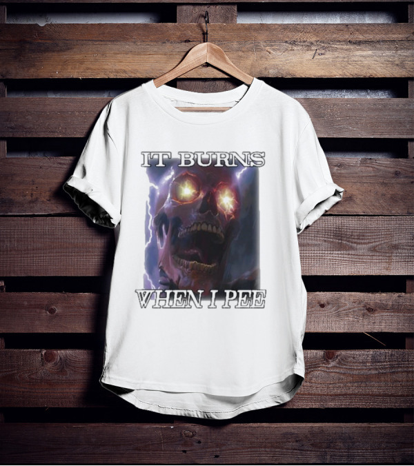 Orbitalclothing It Burns When I Pee Glowing Skull T-Shirt