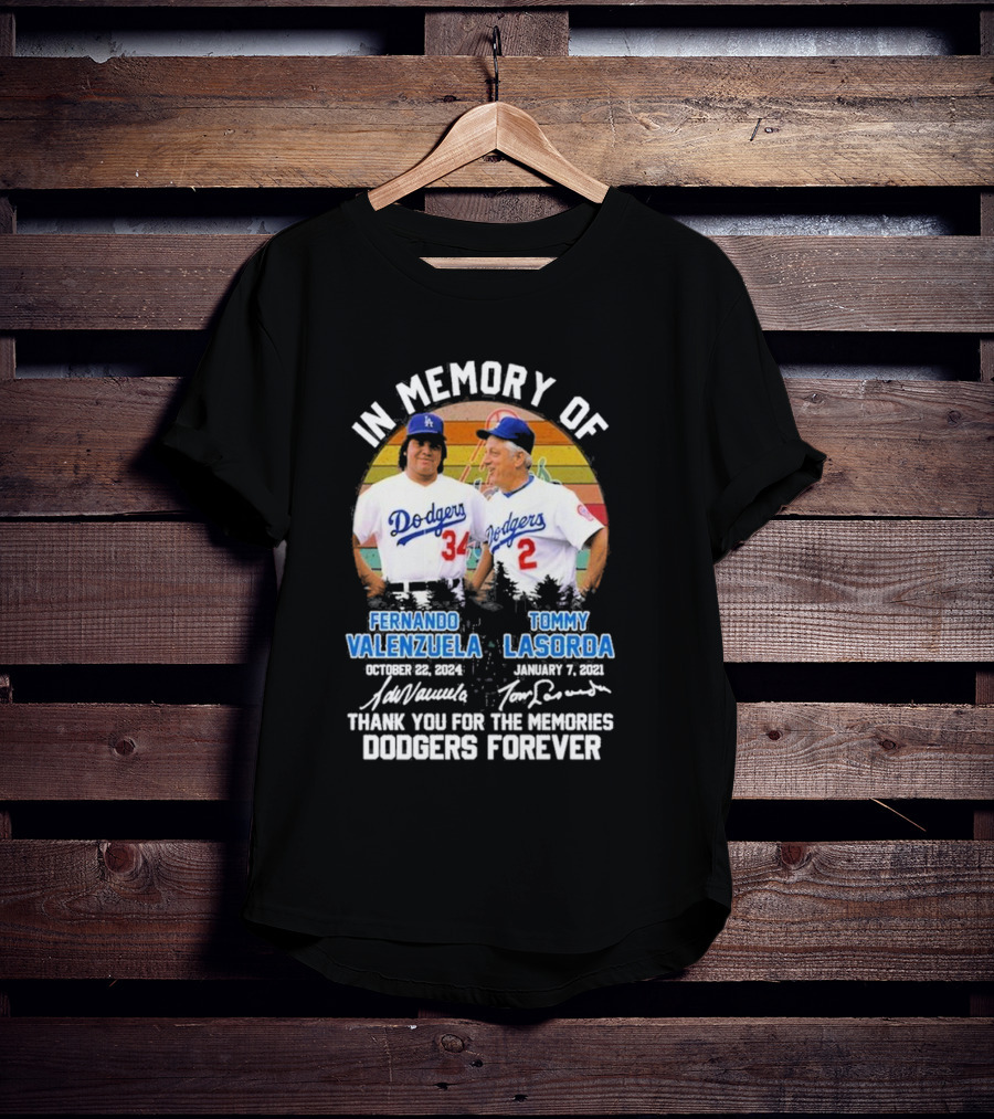 In Memory Of Los Angeles Dodgers Fernando Valenzuela And Tommy Lasorda Thank You For The Memories Dodgers Forever T-Shirt