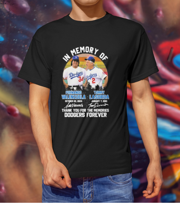 In Memory Of Los Angeles Dodgers Fernando Valenzuela And Tommy Lasorda Thank You For The Memories Dodgers Forever T-Shirt
