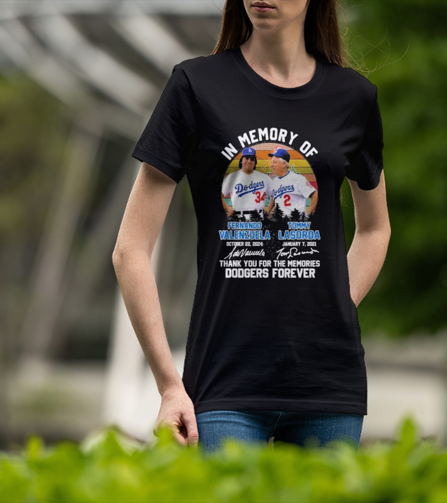 In Memory Of Los Angeles Dodgers Fernando Valenzuela And Tommy Lasorda Thank You For The Memories Dodgers Forever T-Shirt