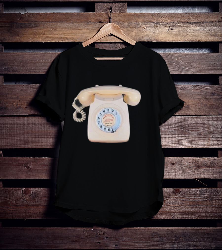Lovejoy You Can Call Me What You Like Dialup Rotary Phone T-Shirt