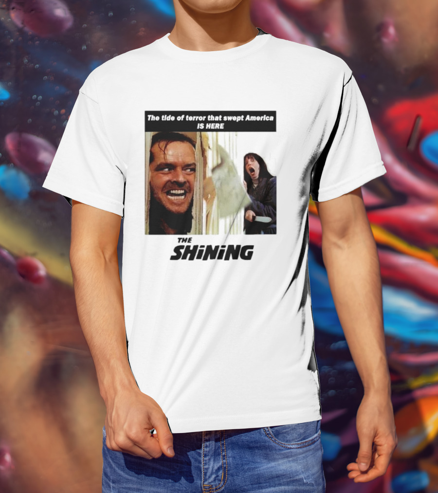 The Shining The Tide Of Terror That Swept America Is Here T-Shirt