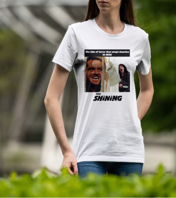 The Shining The Tide Of Terror That Swept America Is Here T-Shirt