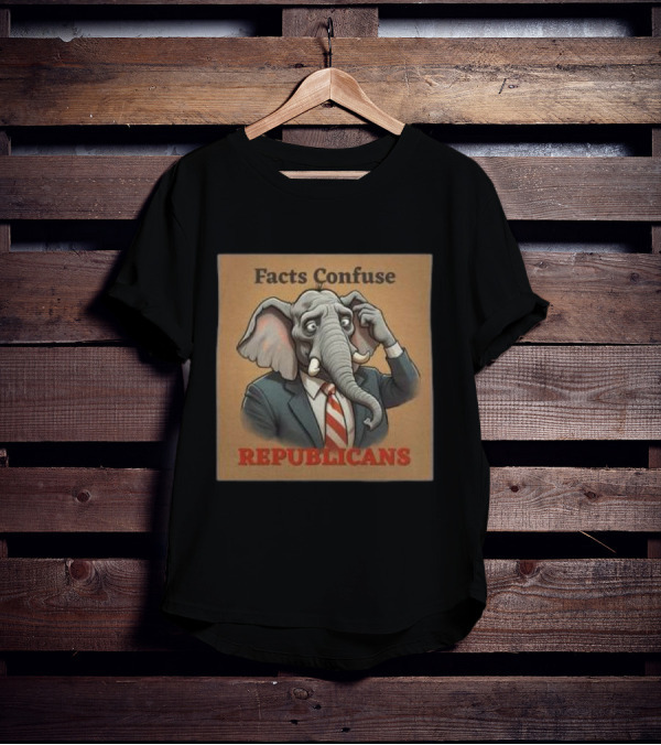 Facts Confuse Republicans Republican Party Elephant T-Shirt