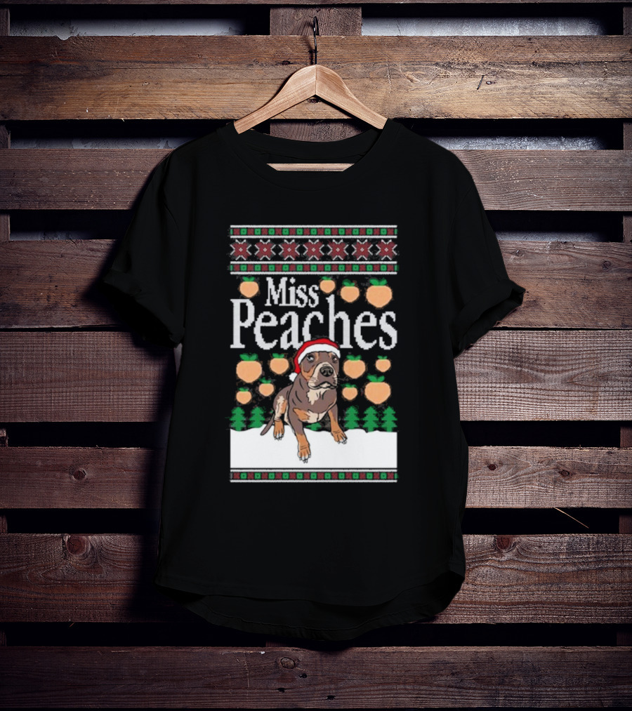 Miss Peaches Christmas Dog Holiday Sweater Peaches Trees Santa Hat T-Shirt