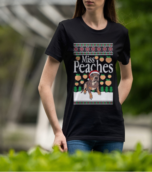 Miss Peaches Christmas Dog Holiday Sweater Peaches Trees Santa Hat T-Shirt