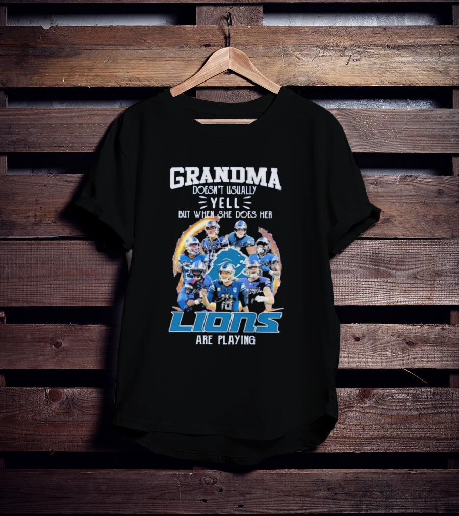 Grandma Doesn’t Usually Yell But When She Does Her Lions Are Playing Detroit Football Players T-Shirt
