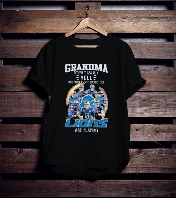 Grandma Doesn’t Usually Yell But When She Does Her Lions Are Playing Detroit Football Players T-Shirt
