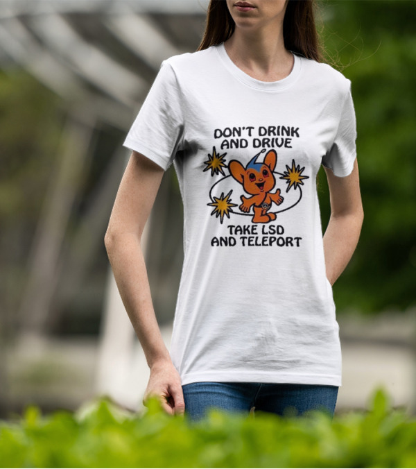 Don’t Drink And Drive Take LSD And Teleport Cartoon Character Peace Symbol Stars T-Shirt
