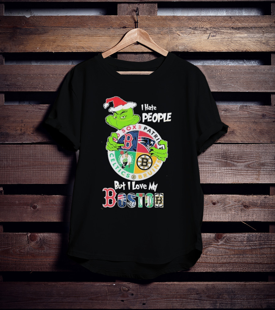 I Hate People But I Love My Boston Red Sox Patriots Celtics Bruins Team T-Shirt