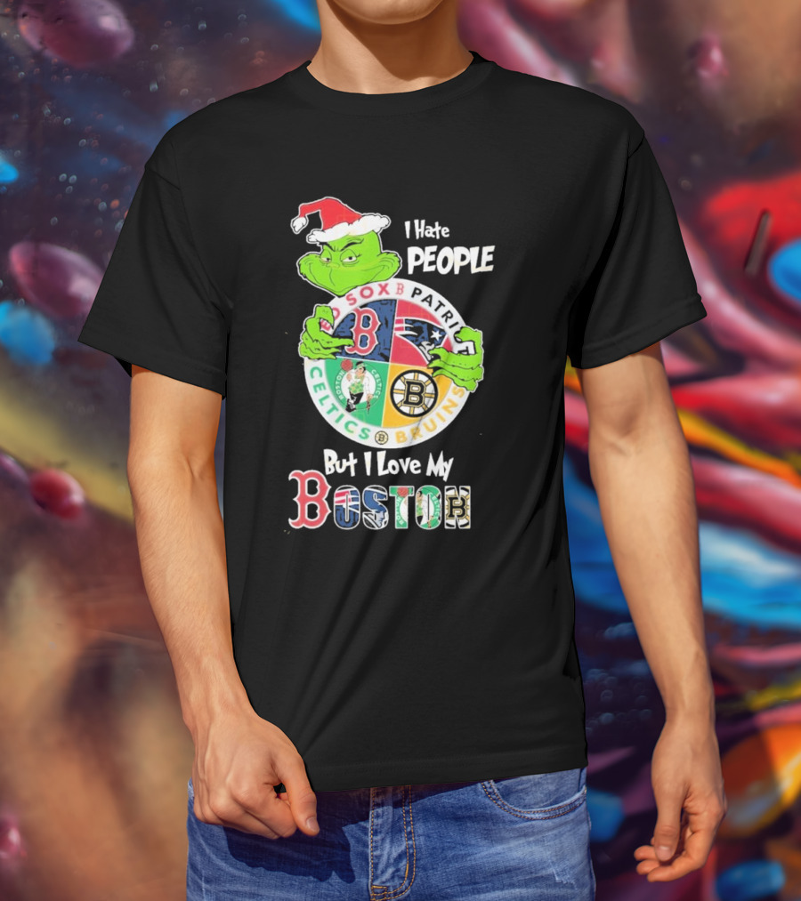 I Hate People But I Love My Boston Red Sox Patriots Celtics Bruins Team T-Shirt