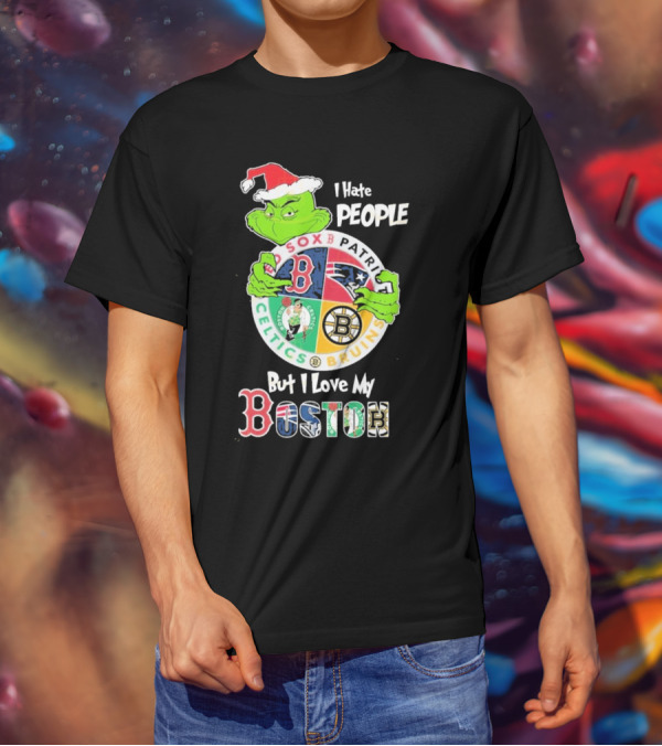 I Hate People But I Love My Boston Red Sox Patriots Celtics Bruins Team T-Shirt