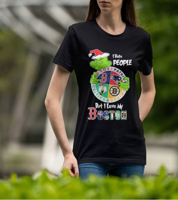 I Hate People But I Love My Boston Red Sox Patriots Celtics Bruins Team T-Shirt