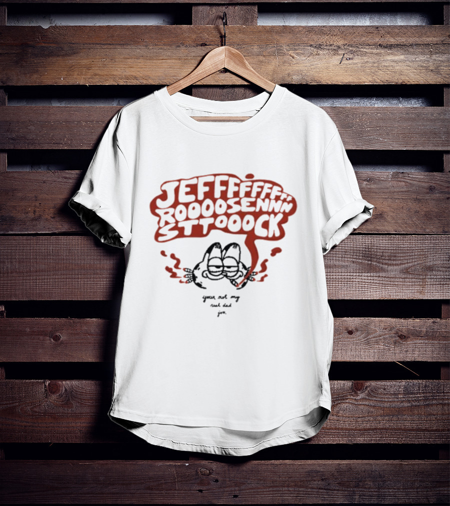 Jeff Rosenstock Garf You're Not My Real Dad T-Shirt