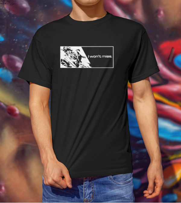 Gundam I Won’t Miss T-Shirt