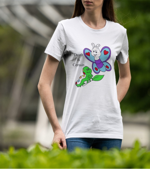 Death Is Certain Butterfly And Caterpillar With Hearts T-Shirt