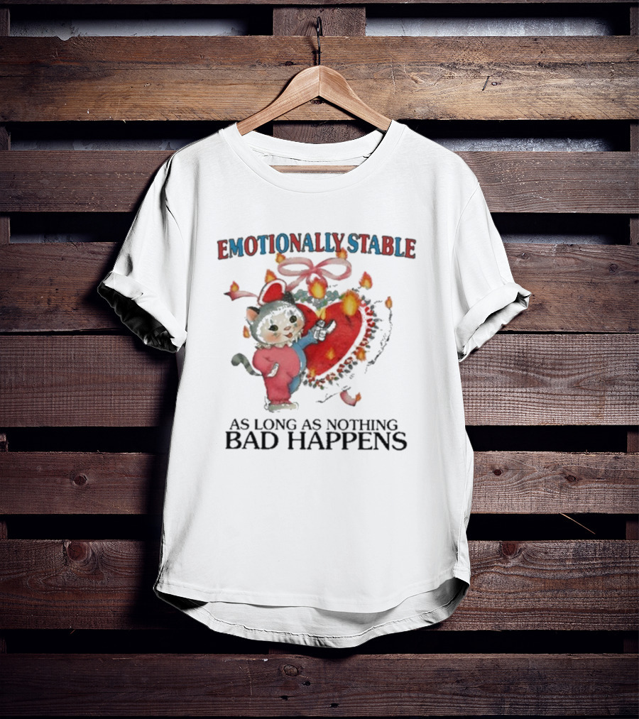 Emotionally Stable Cat In Christmas Outfit As Long As Nothing Bad Happens T-Shirt