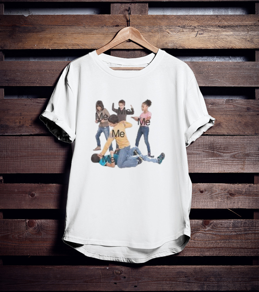 You’re Too Hard On Yourself Me Kids Fighting Meme T-Shirt