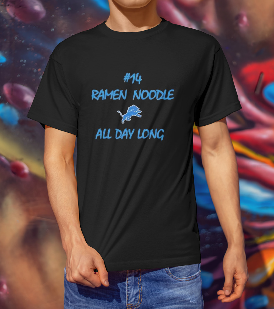 14 Ramen Noodle All Day Long Detroit Lions Football Fan T-Shirt