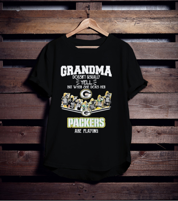Grandma Usually Yell Green Bay Packers Playing T-Shirt