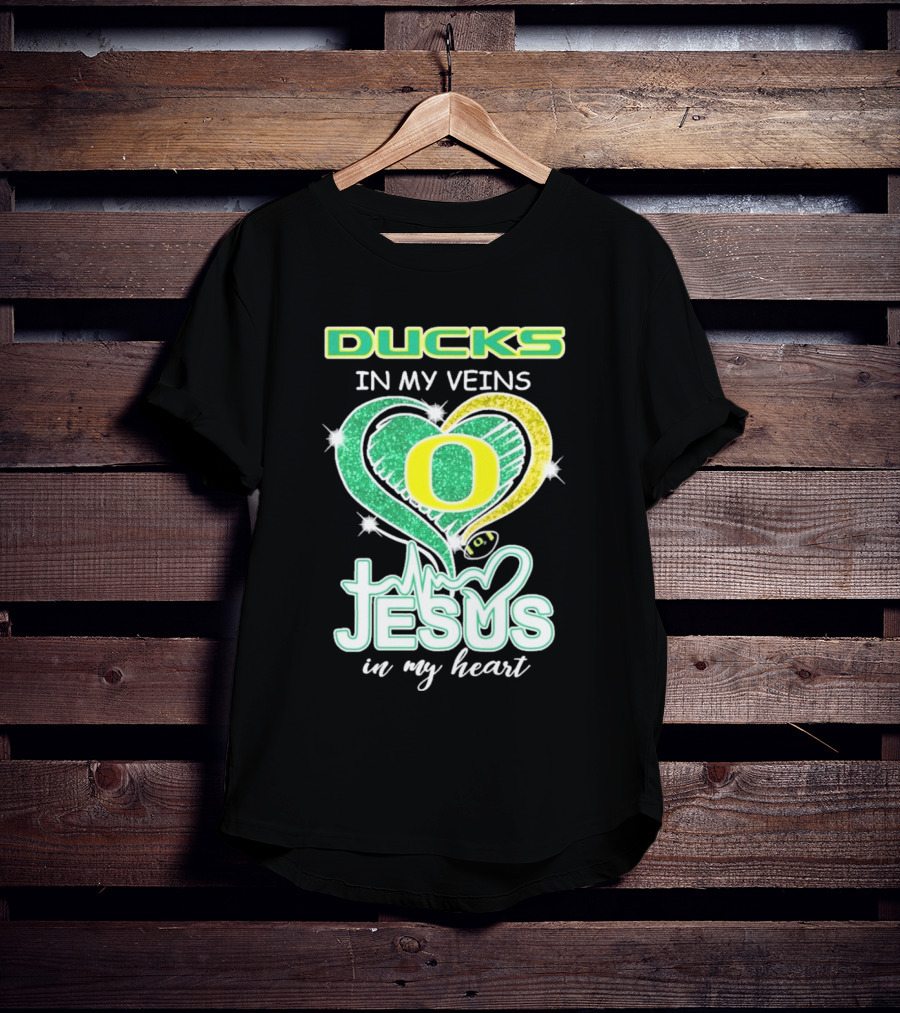 Oregon Ducks In My Veins Jesus In My Heart T-Shirt