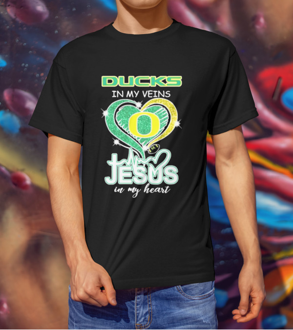 Oregon Ducks In My Veins Jesus In My Heart T-Shirt