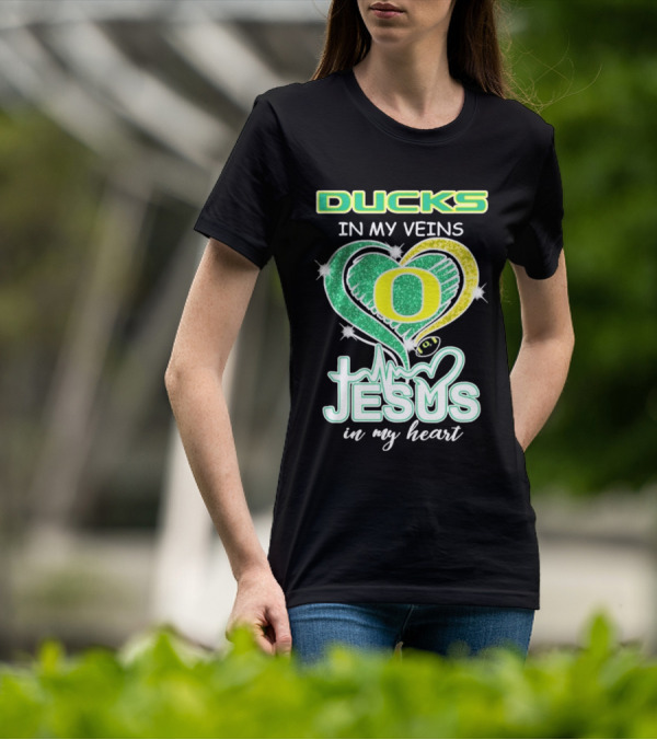 Oregon Ducks In My Veins Jesus In My Heart T-Shirt