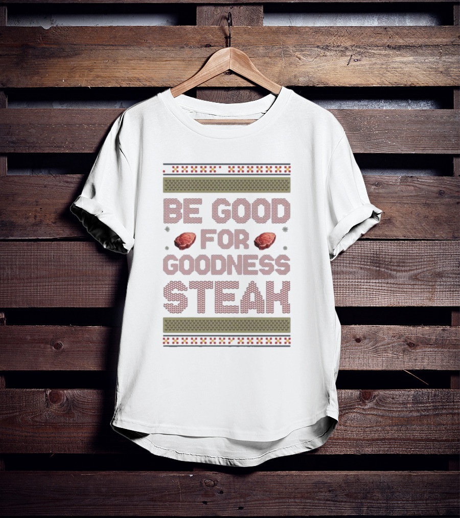 Be Good For Goodness Steak Christmas Pattern Knit T-Shirt