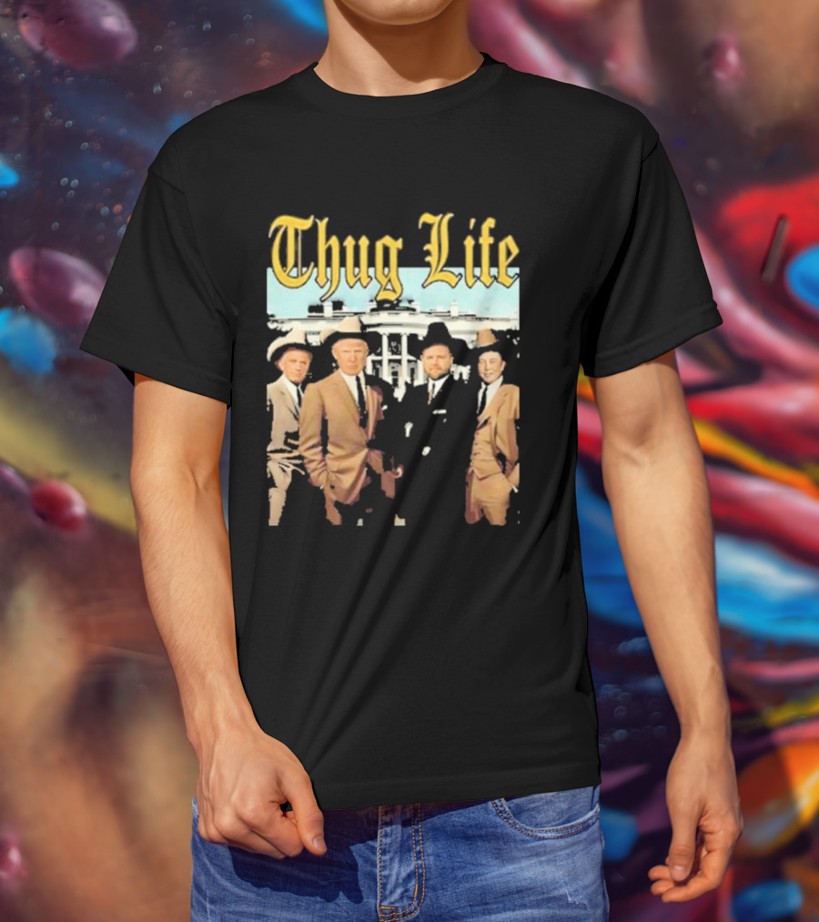 Thug Life Vance Musk Kennedy White House Gangster T-Shirt