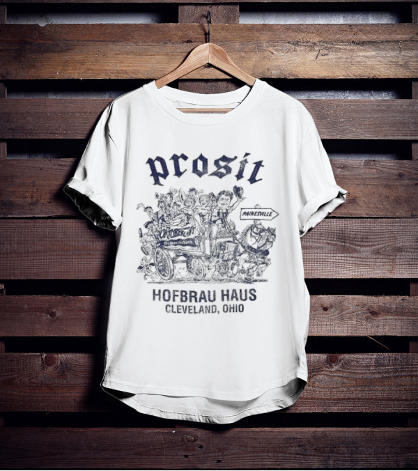 Prosit Oktoberfest Hofbrau Haus Cleveland Ohio Painesville Beer Festival T-Shirt