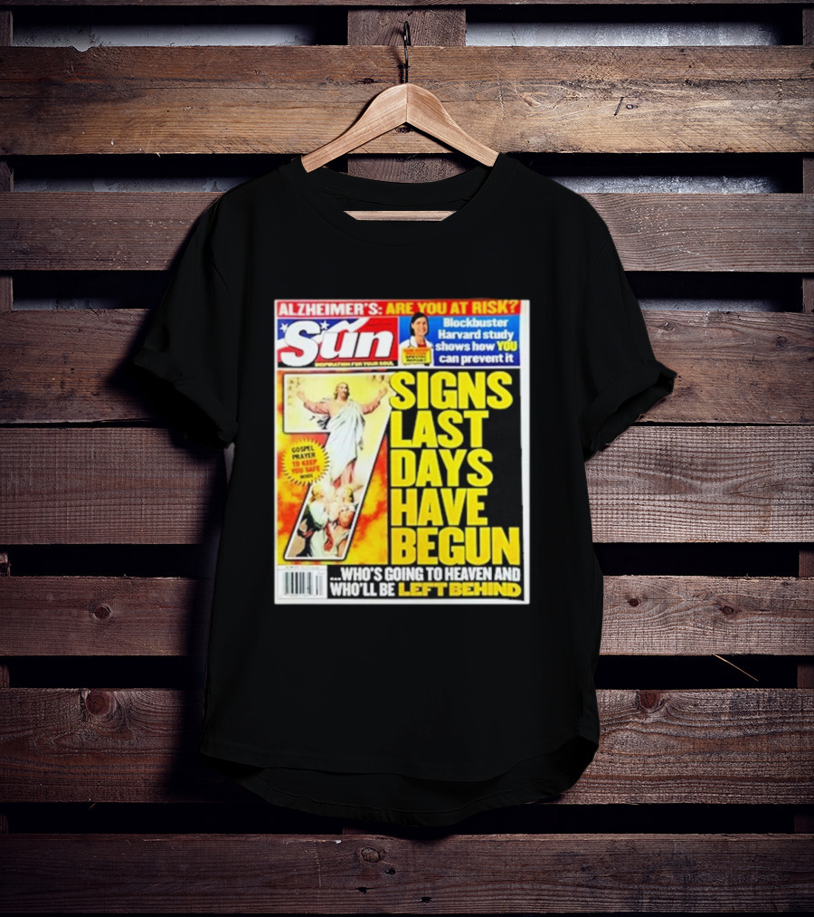 Sun Magazine Tabloid Aug 23 2004 7 Signs Last Days Have Begun Who's Going To Heaven And Who Will Be Left Behind T-Shirt