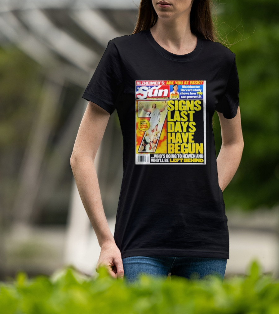 Sun Magazine Tabloid Aug 23 2004 7 Signs Last Days Have Begun Who's Going To Heaven And Who Will Be Left Behind T-Shirt