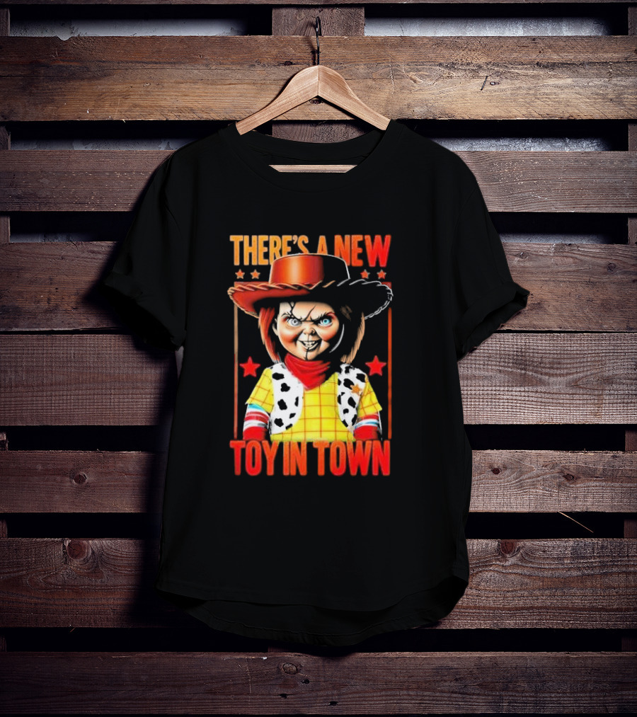 There's A New Toy In Town Chucky Playtime Turns Terrifying T-Shirt
