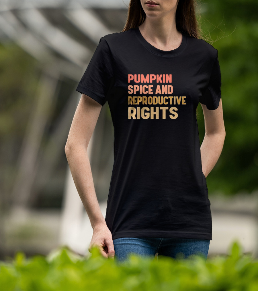 Pumpkin Spice And Reproductive Rights Awareness T-Shirt