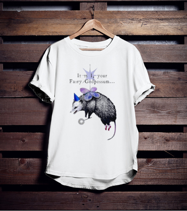 It Is I Your Fairy Godpossum With Wand And Wings T-Shirt