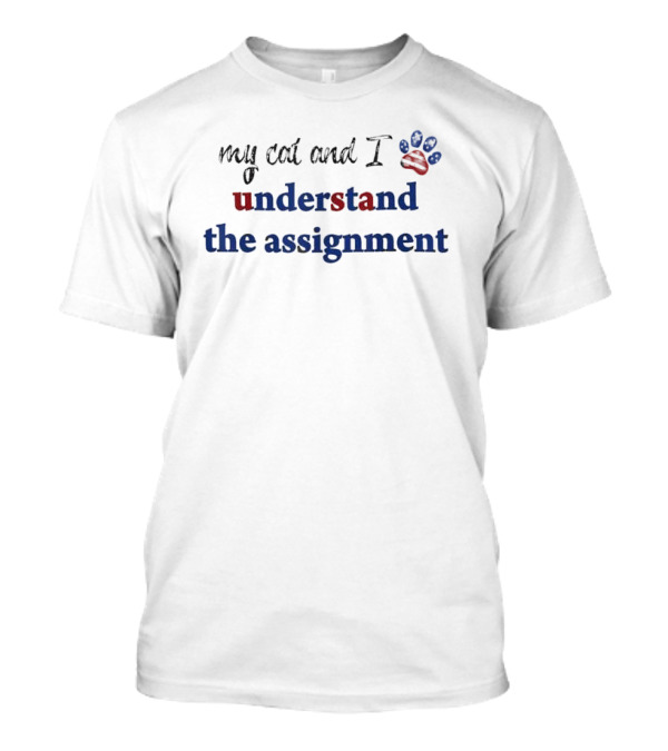 My Cat And I Understand The Assignment American Flag Paw Prints T-Shirt