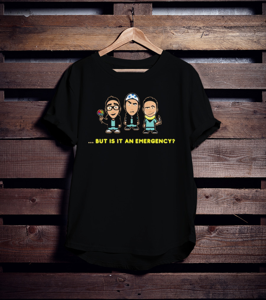 Mufkr Cartoon Trio Holding Lollipop And Tool But Is It An Emergency T-Shirt