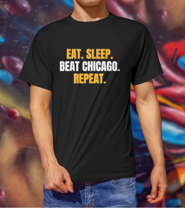 Eat Sleep Beat Chicago Repeat Motivational Sports Mantra T-Shirt
