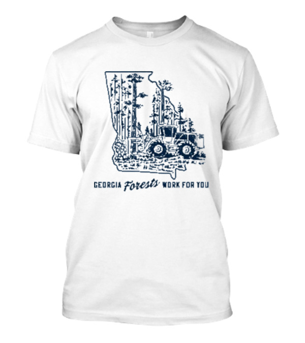 Georgia Forests Work For You Tractor In State T-Shirt